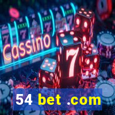 54 bet .com